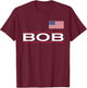 BOB Personalized Name Funny Birthday Gift T-Shirt - T-Shirt | Maroon