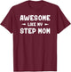 Awesome Like My Step Mom Funny Mothers Day Gift Kids Young T-Shirt - T-Shirt | Maroon