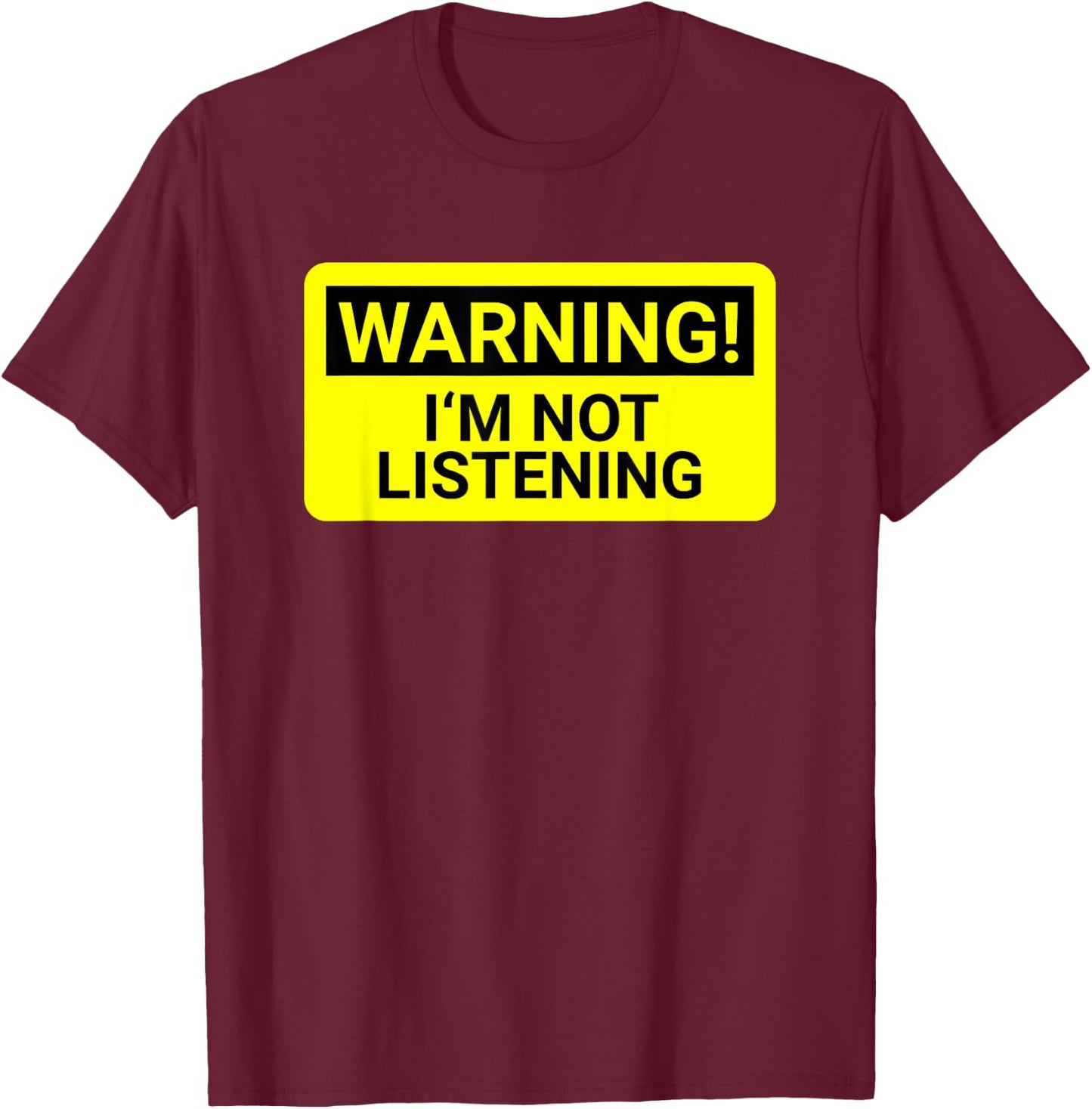Kids Gift Warning I'm Not Listening T-Shirt - T-Shirt | Maroon