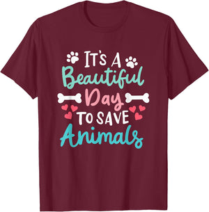 It's A Beautiful Day To Save Animals Veterinary Vet Vegan T-Shirt - T-Shirt | Maroon