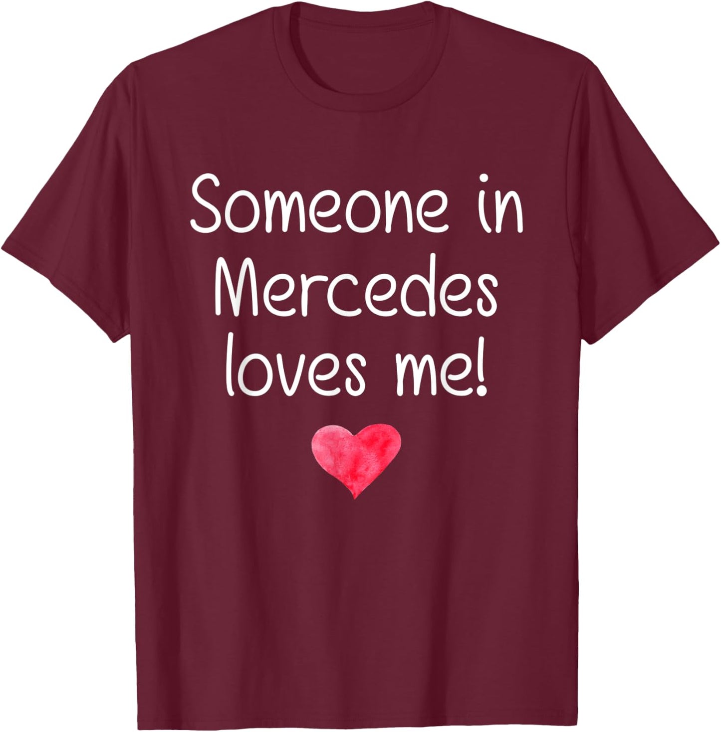 Someone In MERCEDES TX TEXAS Loves Me City Home Roots Gift T-Shirt - T-Shirt | Maroon