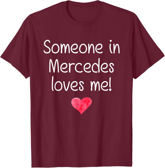 Someone In MERCEDES TX TEXAS Loves Me City Home Roots Gift T-Shirt - T-Shirt | Maroon