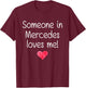 Someone In MERCEDES TX TEXAS Loves Me City Home Roots Gift T-Shirt - T-Shirt | Maroon