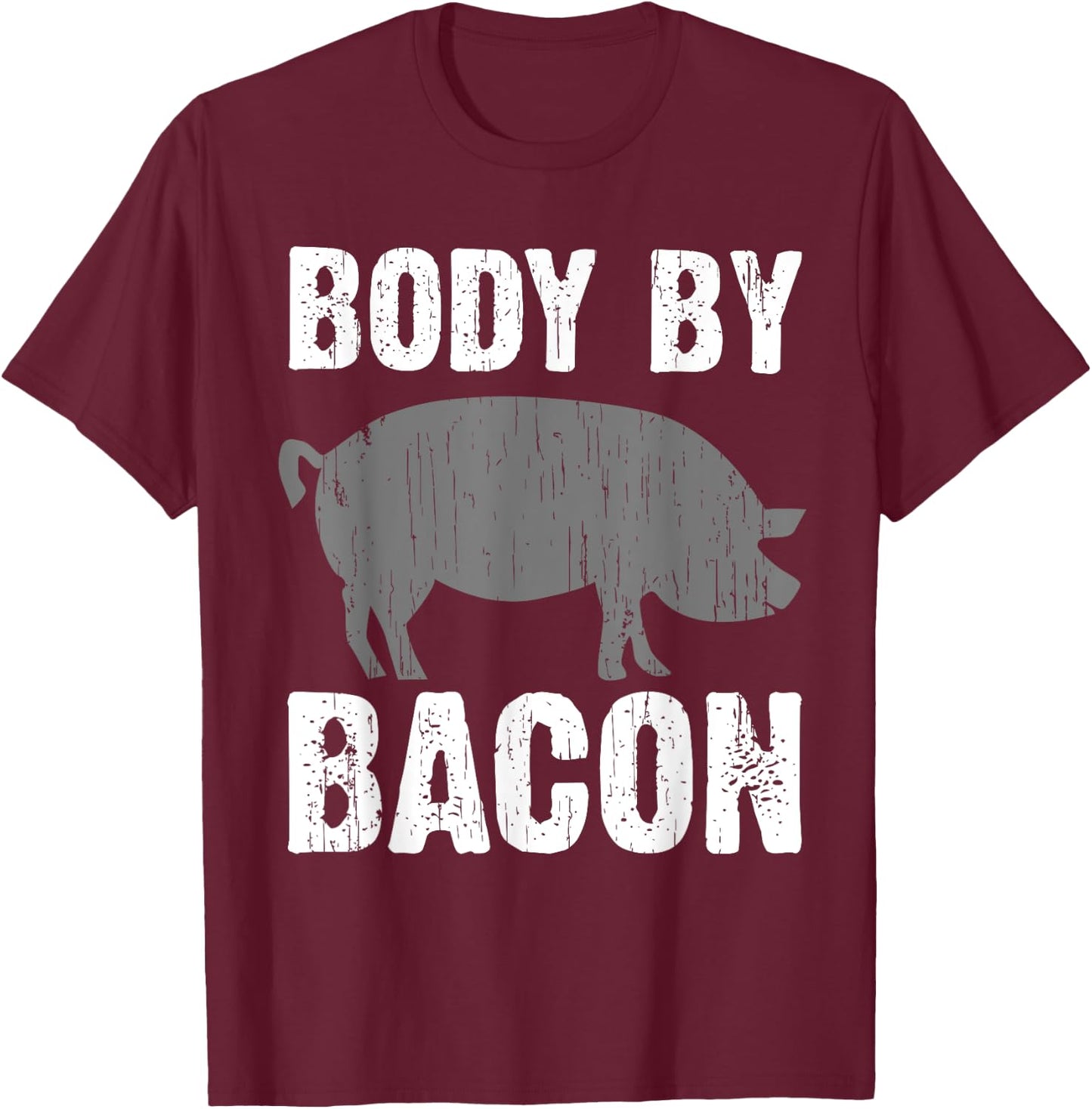 Funny Body By Bacon Gift Women Kids Pig Roast Lovers T-Shirt - T-Shirt | Maroon
