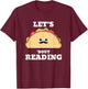 Lets Taco Bout Reading Book Lover Librarian Reading Teacher T-Shirt - T-Shirt | Maroon