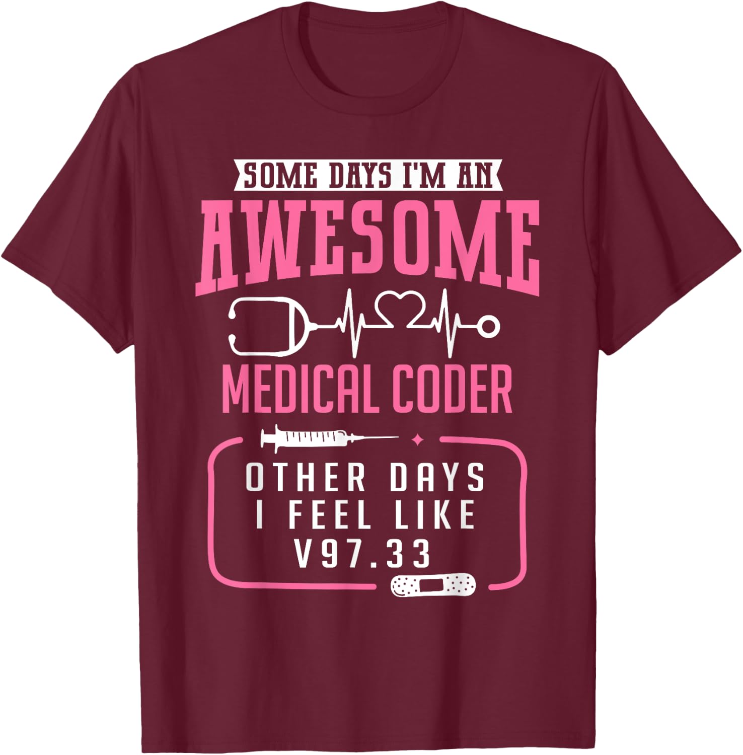 Medical Coder Awesome Medical Coder T-Shirt - T-Shirt | Maroon