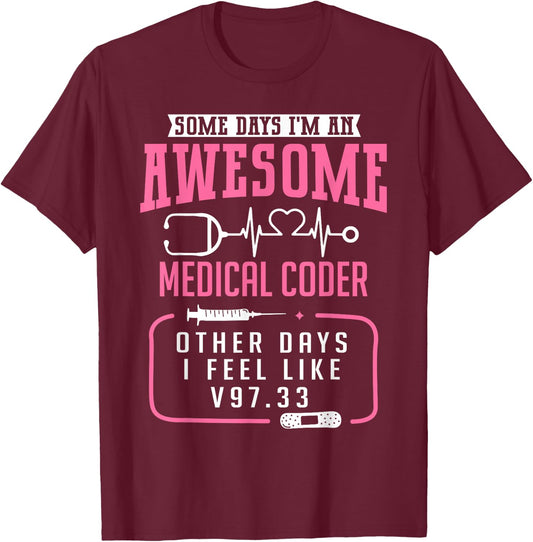 Medical Coder Awesome Medical Coder T-Shirt - T-Shirt | Maroon