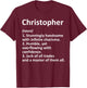 CHRISTOPHER Definition Personalized Name Funny Birthday Gift T-Shirt - T-Shirt | Maroon