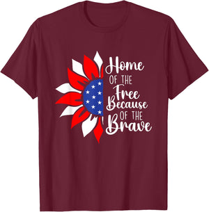 Home Of The Free Because Of The Brave - Memorial Day T-Shirt - T-Shirt | Maroon