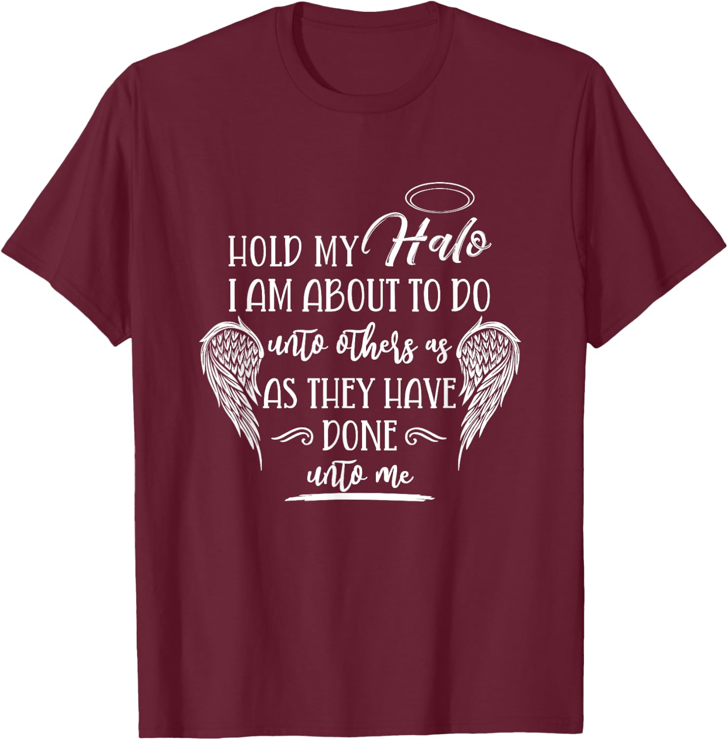 Hold My Halo Cute Funny Faith Bible Quote Christian T-Shirt - T-Shirt | Maroon