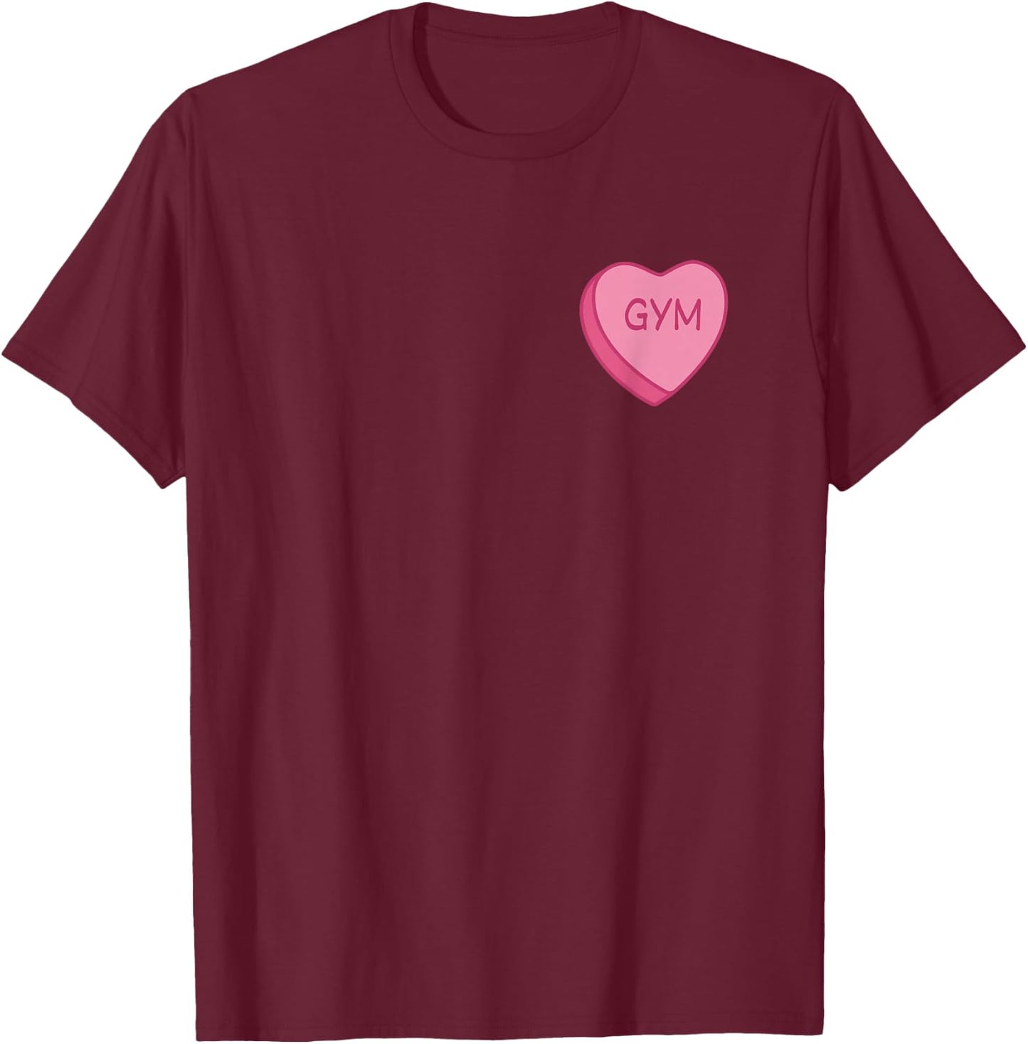 Valentine Gym Pump Cover Women Pink Cute Sweetheart Candy T-Shirt - T-Shirt | Maroon