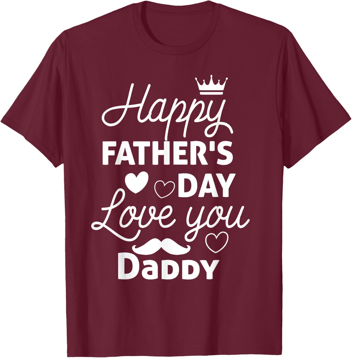 Happy Fathers Day Daddy Shirt 2025 for Dad Kids T-Shirt - T-Shirt | Maroon