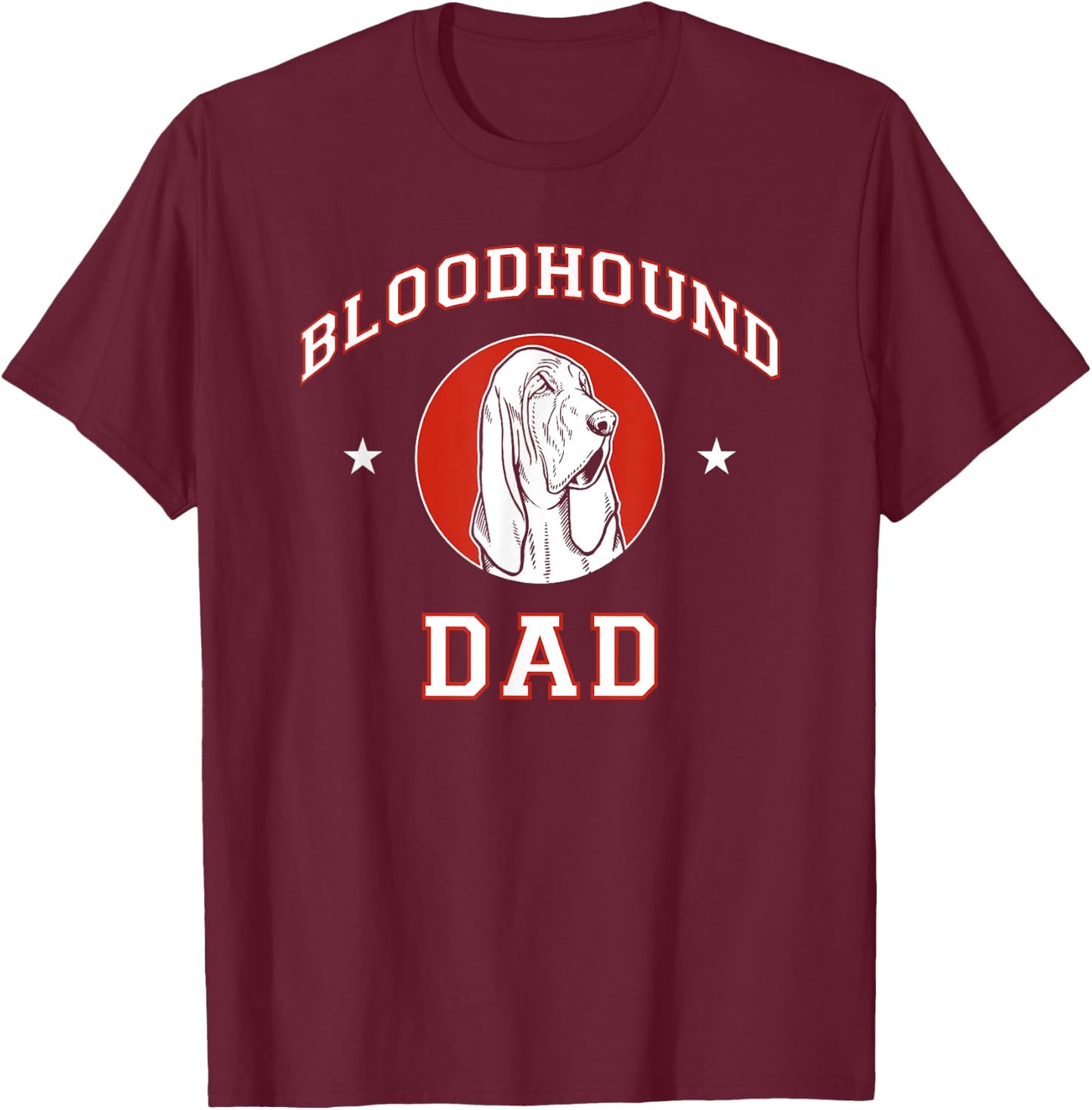 Bloodhound Dad Dog Father T-Shirt - T-Shirt | Maroon