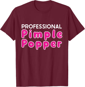 Funny Professional Pimple Popper Skin Doctor Derma T-Shirt - T-Shirt | Maroon