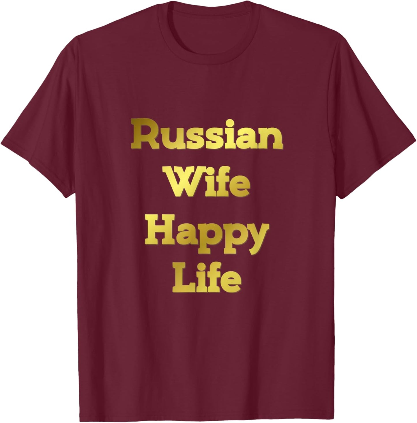 Russian Wife Happy Life Fun USSR Soviet Vodka Red T-Shirt - T-Shirt | Maroon