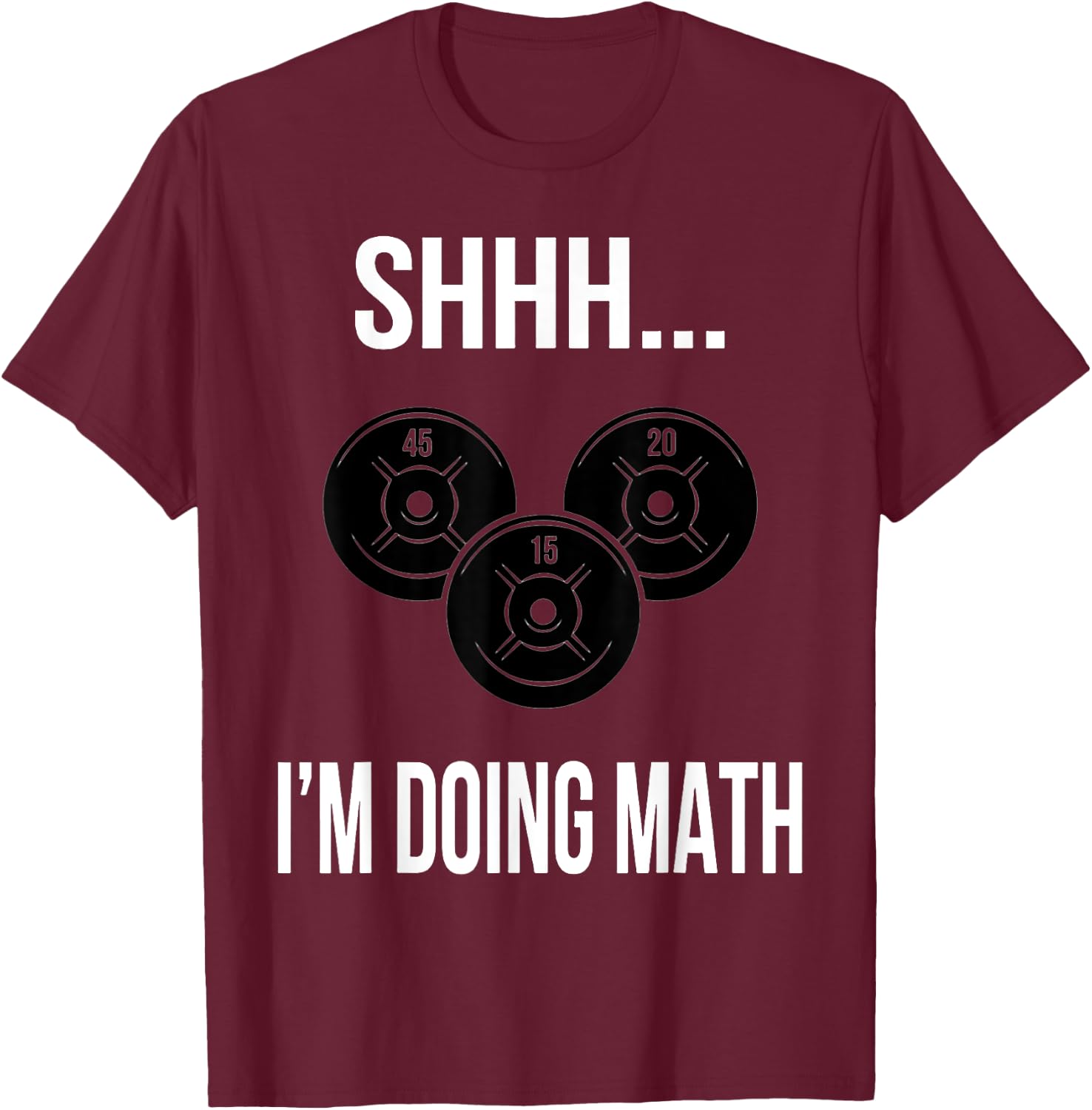 Shhh I'm Doing Math Gym Fitness Math T-Shirt - T-Shirt | Maroon