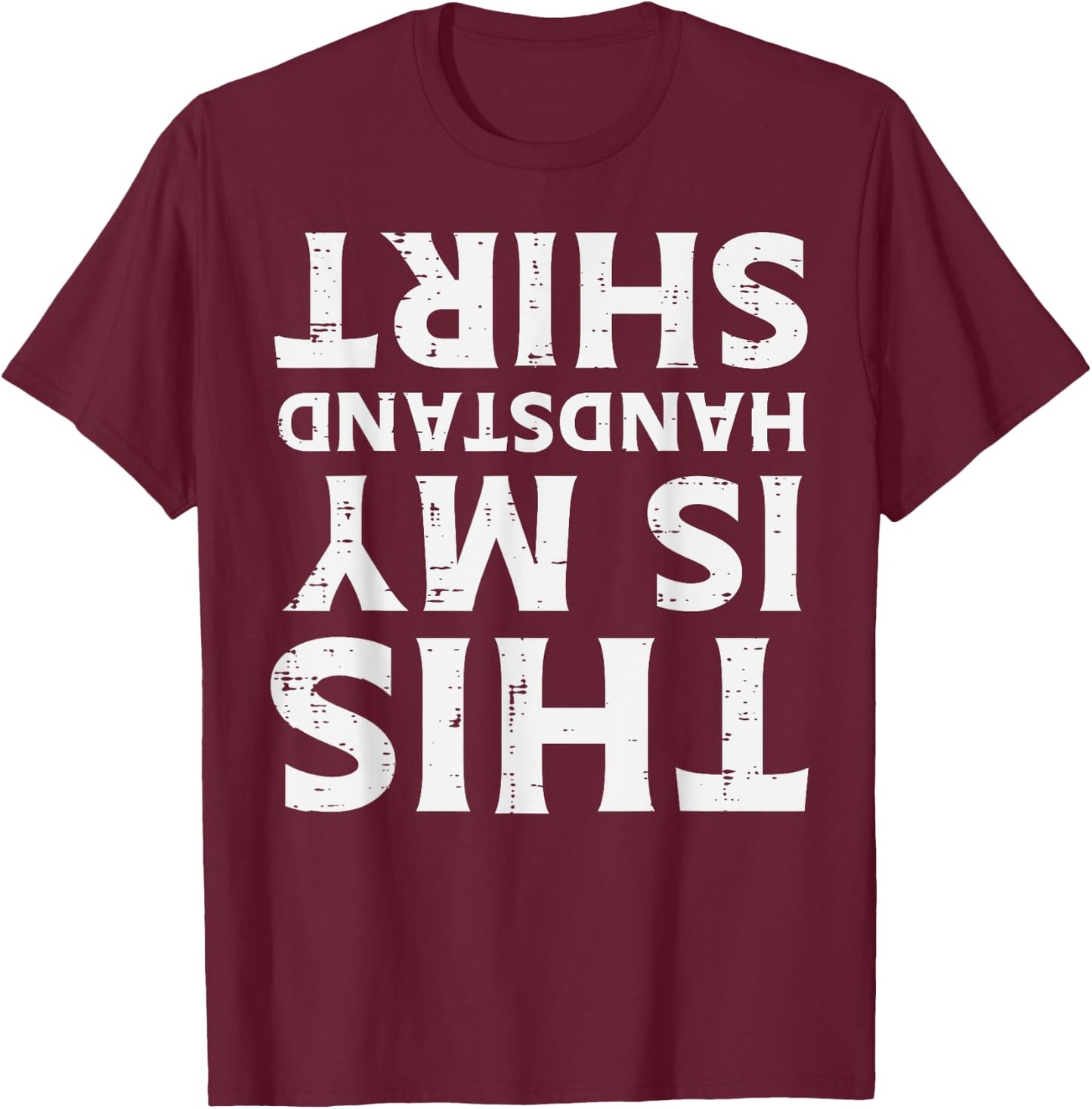 Gym This My Handstand Shirt Fun Gymnastics Fitness Women Men T-Shirt - T-Shirt | Maroon