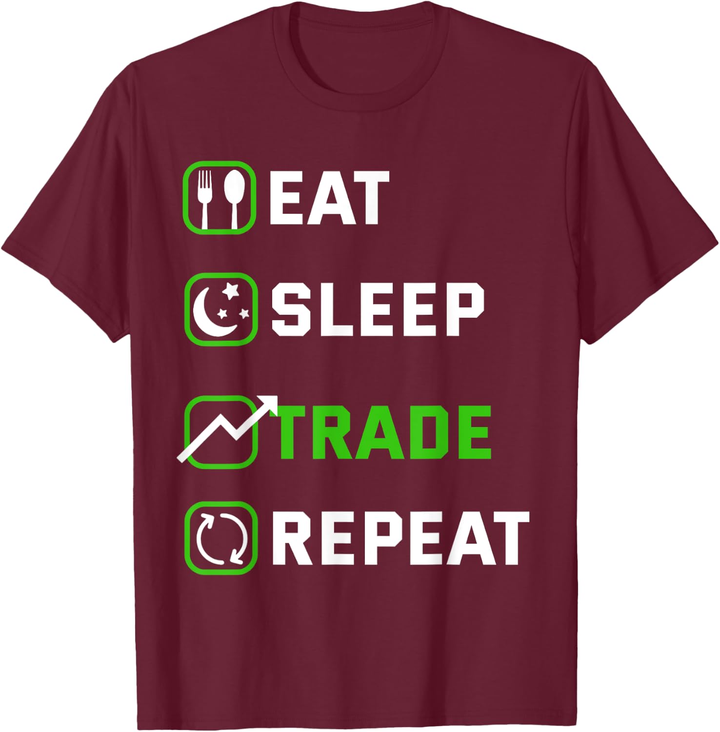Eat Sleep Trade Repeat Traders Stock Exchange Shareholder T-Shirt - T-Shirt | Maroon