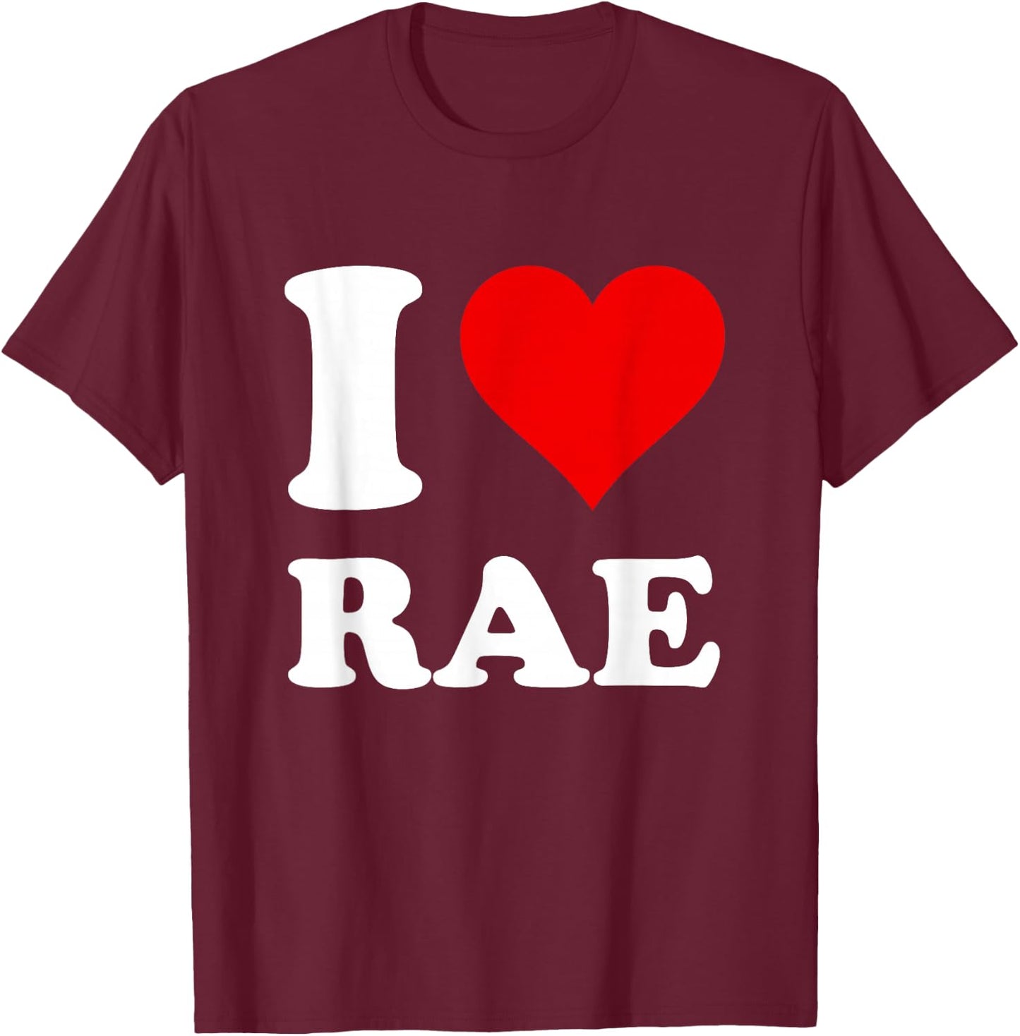Red Heart I Love Rae T-Shirt - T-Shirt | Maroon