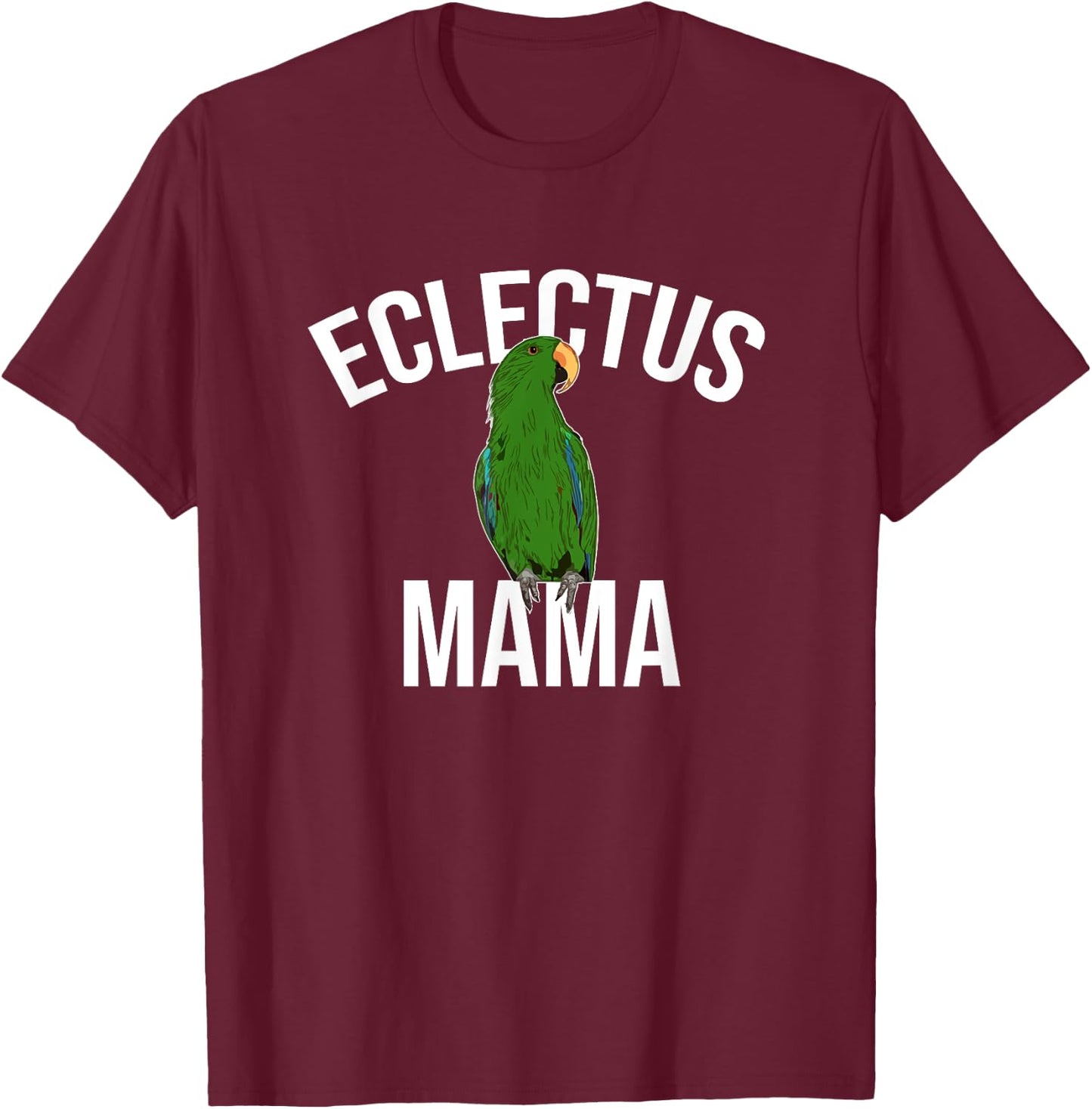 Eclectus Mama Parrot Bird Macaw T-Shirt - T-Shirt | Maroon