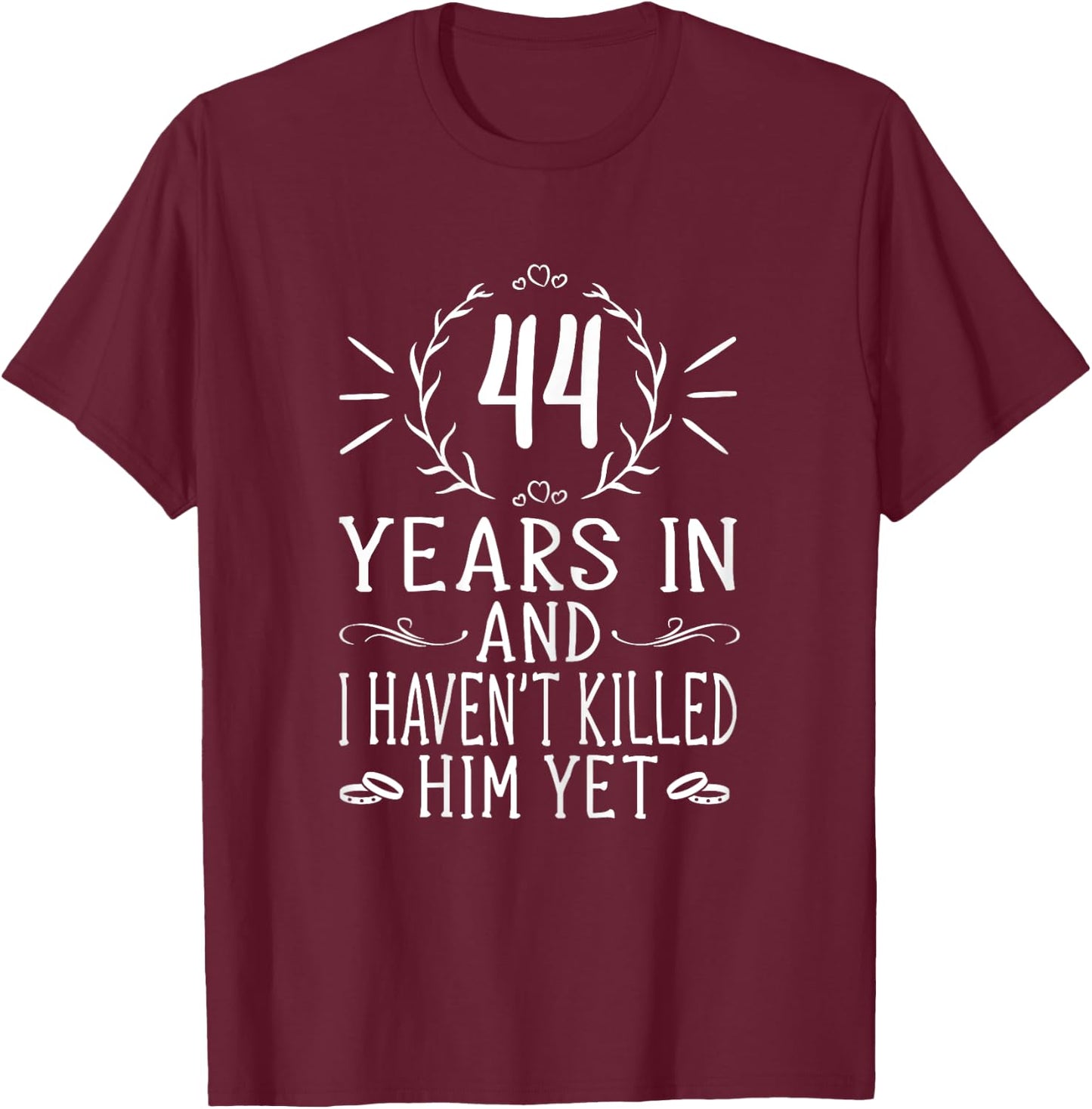 44th Wedding Anniversary Shirt - 44 Years Marriage T-Shirt - T-Shirt | Maroon