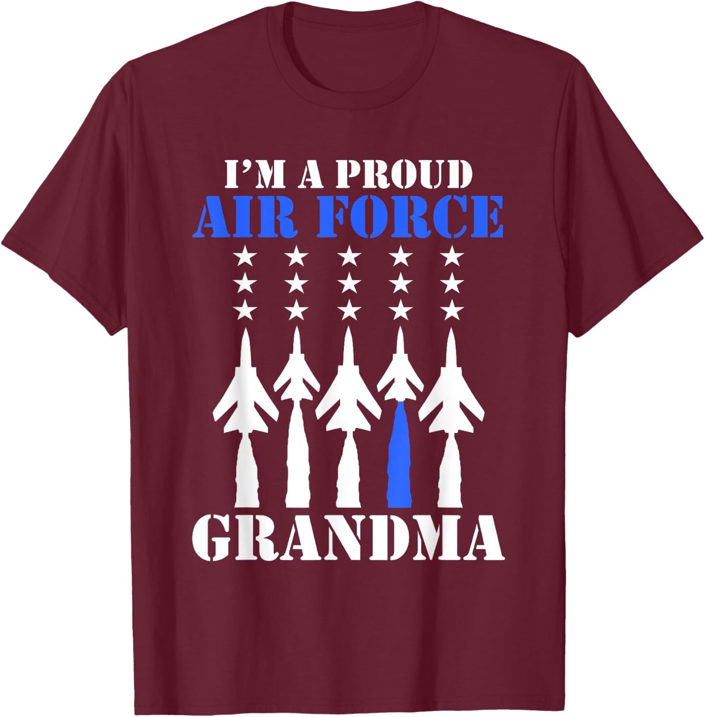 I'm A Proud Air Force Grandma Military Grandson T-Shirt - T-Shirt | Maroon