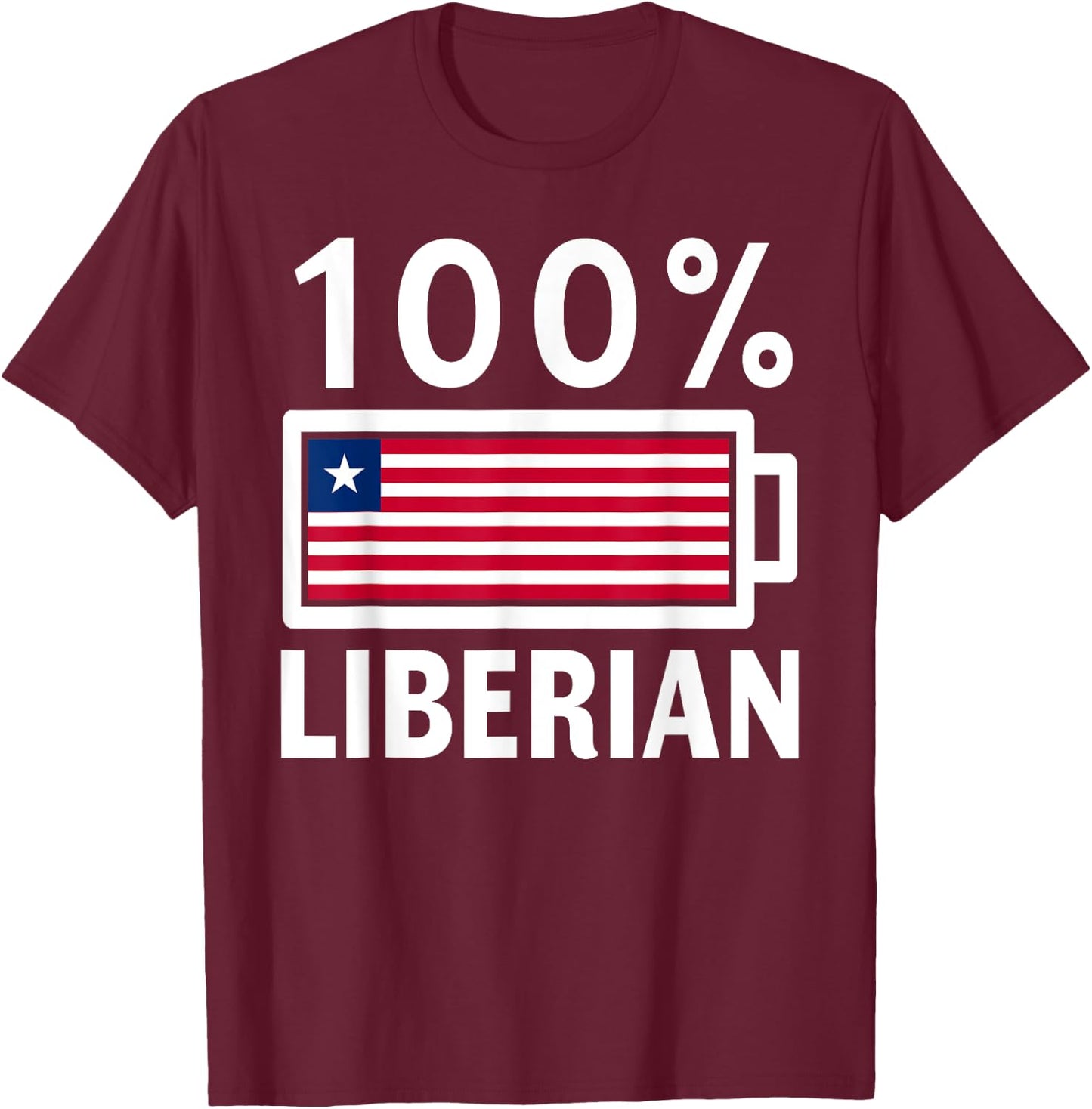 Liberia Flag | 100% Liberian Battery Power T-Shirt - T-Shirt | Maroon