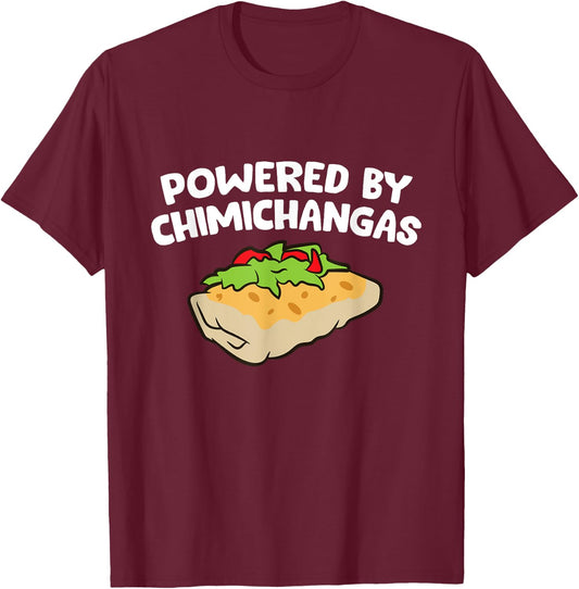 Powered By Chimichangas T-Shirt - T-Shirt | Maroon
