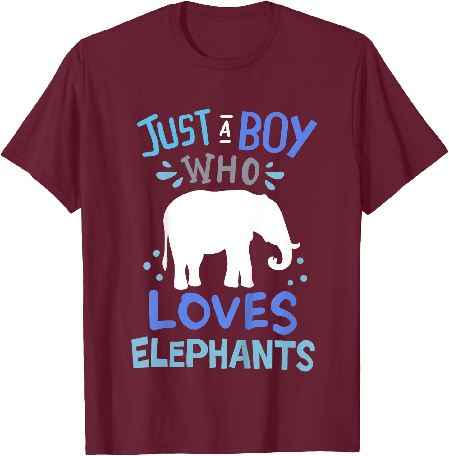 Kids Elephant Just A Boy Who Loves Elephants Gift T-Shirt - T-Shirt | Maroon