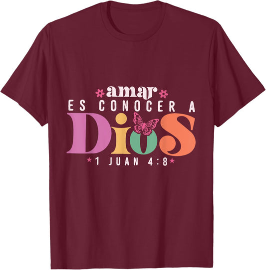 Amar es Conocer a Dios Gifts For Family T-Shirt - T-Shirt | Maroon