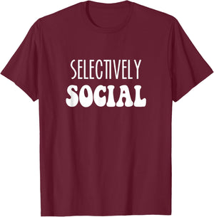 Selectively Social Introvert Homebody Social Butterfly T-Shirt - T-Shirt | Maroon