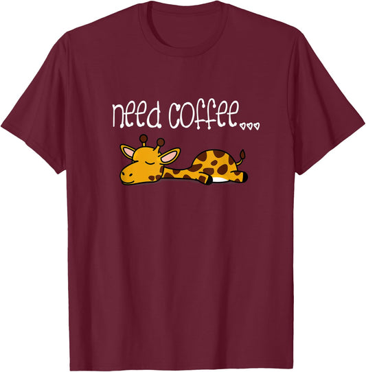 Funny Coffee Lover Sayings Lazy Giraffe T-Shirt - T-Shirt | Maroon