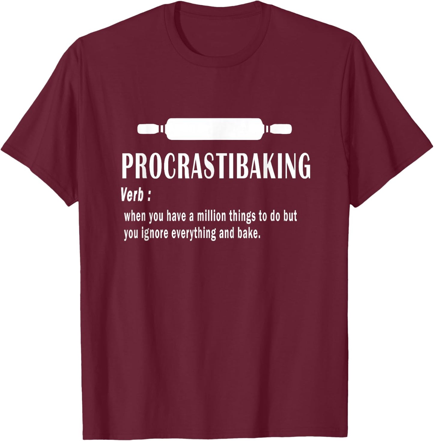 Procrastibaking funny definition - Baking Lovers & Bakers T-Shirt - T-Shirt | Maroon