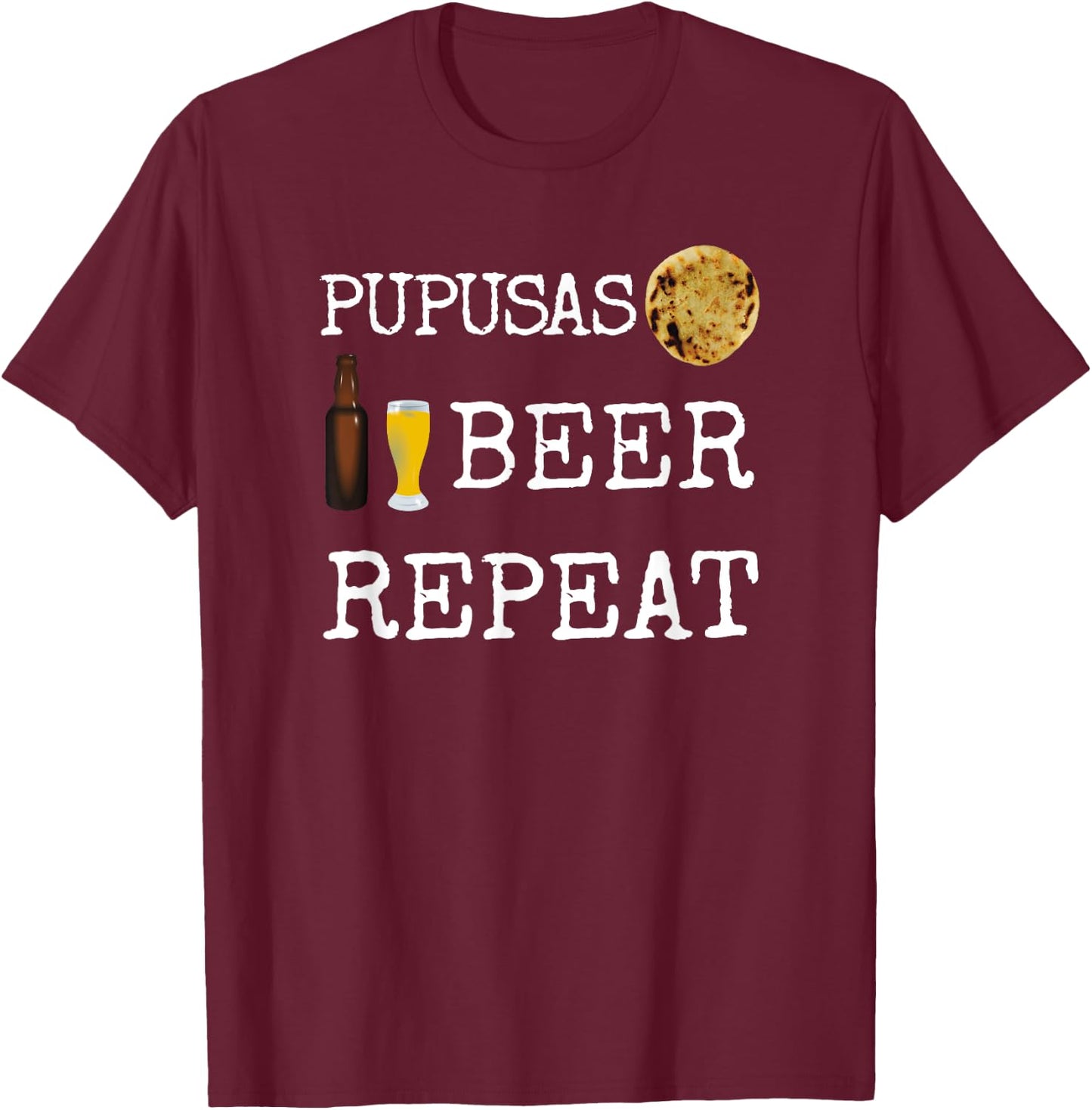 Pupusas Beer El Salvador Salvadorian Food Cheese Curtido T-Shirt - T-Shirt | Maroon