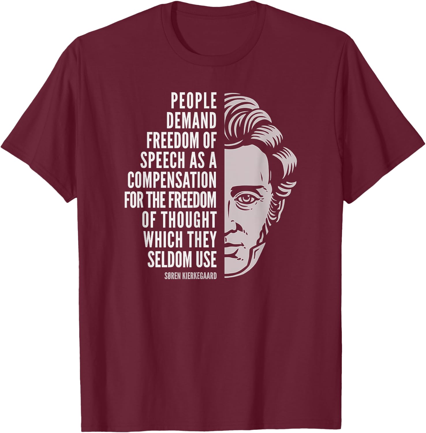 Søren Kierkegaard Inspirational Quote: Freedom of Thought T-Shirt - T-Shirt | Maroon
