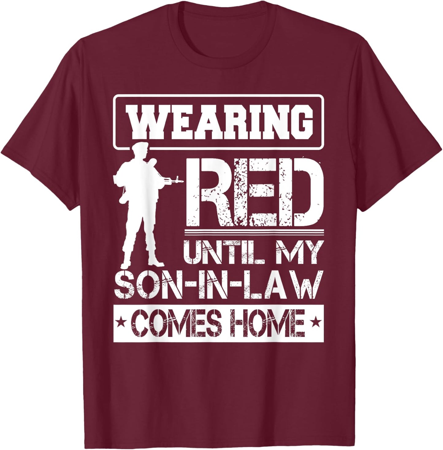 Red Friday For My Son In Law Military Troops Deployed Wear T-Shirt - T-Shirt | Maroon
