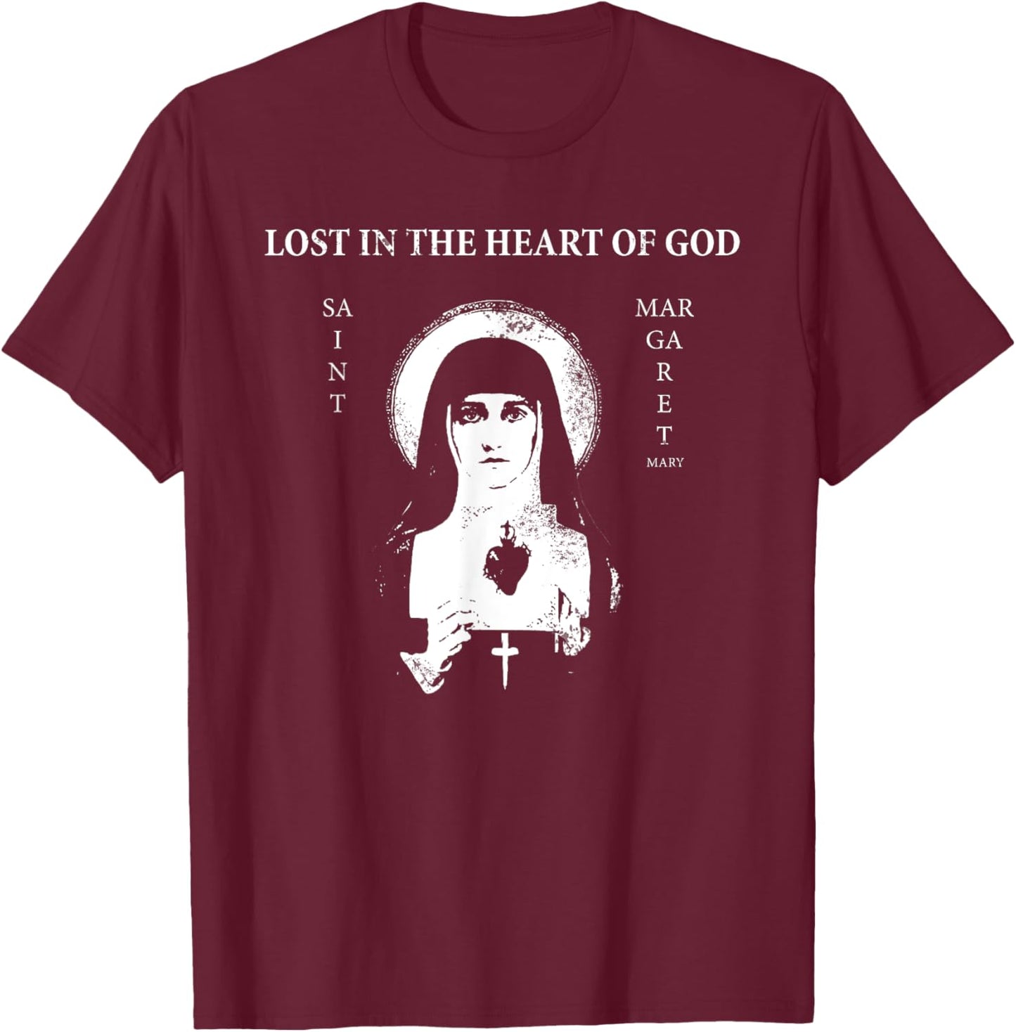 St. Margaret Mary Alacoque "Lost in the Heart of God" T-Shirt - T-Shirt | Maroon
