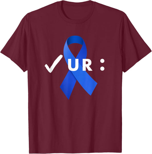 Check Your Colon, Colonoscopies. Colon Cancer Awareness T-Shirt - T-Shirt | Maroon