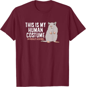 Gerbil This Is My Human Costume I'm Really A Gerbil T-Shirt - T-Shirt | Maroon