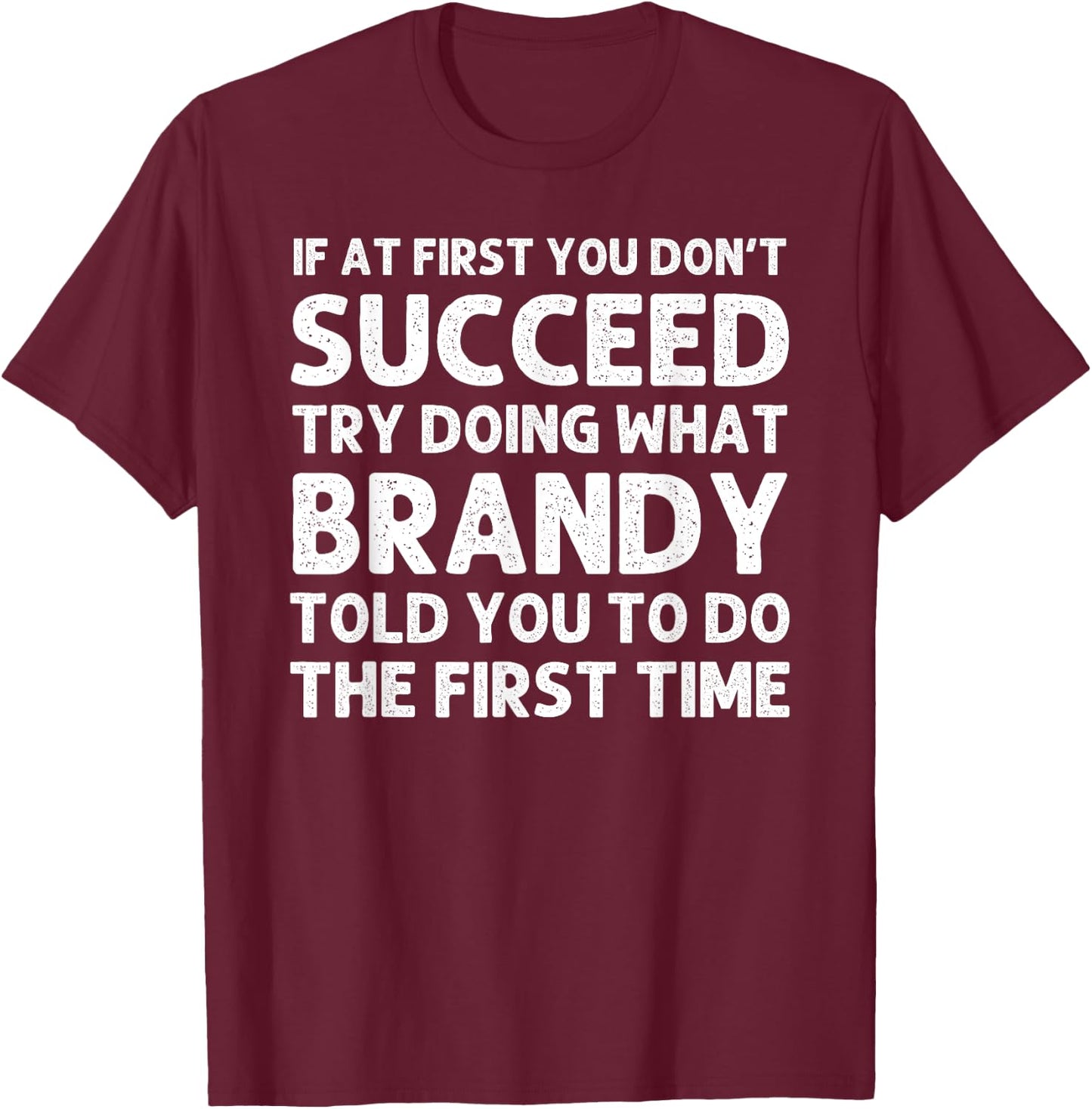 BRANDY Name Personalized Birthday Funny Christmas Joke T-Shirt - T-Shirt | Maroon