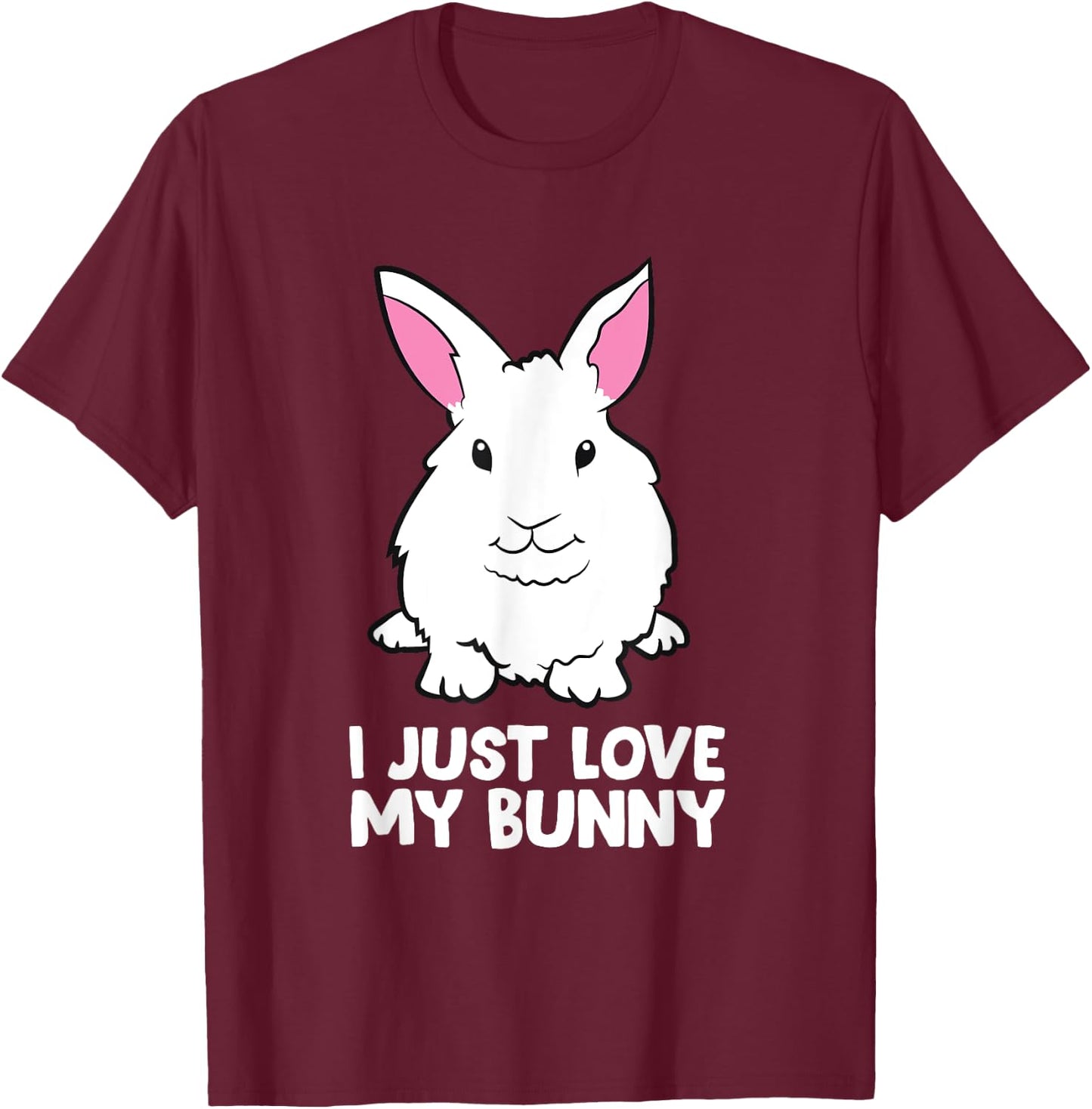 I Just Love My Bunny Cute Bunny Rabbit Pet T-Shirt - T-Shirt | Maroon