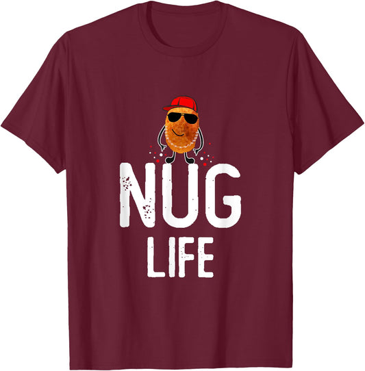 Nug Life Funny Chicken Nuggets lover Funny T-Shirt - T-Shirt | Maroon