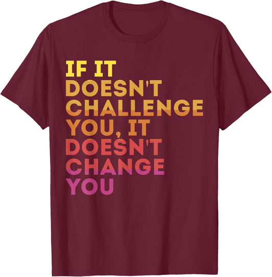 Challenge Yourself Motivational Quote Exercise - -Adults, Kids - Black - Small - - Short Sleeve - Modern - Motivation - Casual, Workout, Gym T-Shirt - T-Shirt | Maroon