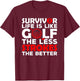 Stroke Survivor Health Unique Golf Gifts Men Women Golfers T-Shirt - T-Shirt | Maroon