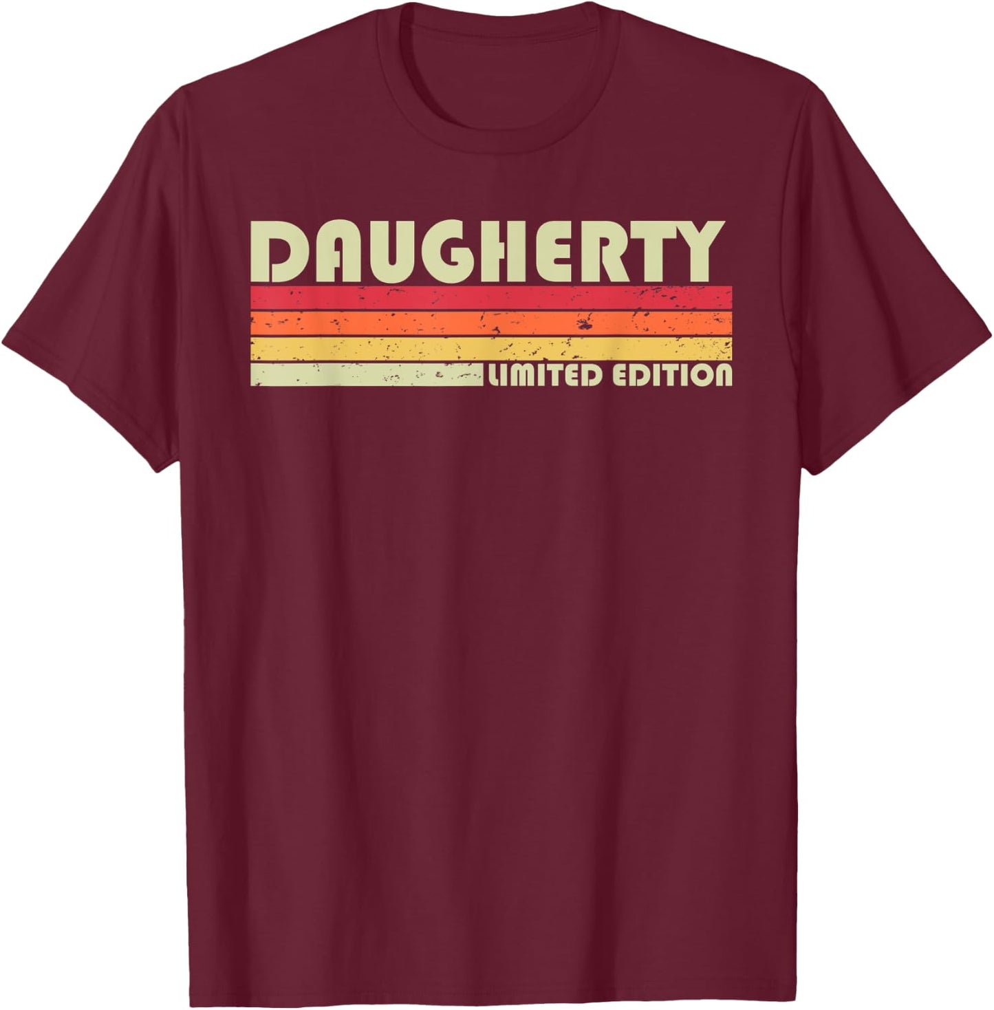 DAUGHERTY Surname Funny Retro Vintage 80s Birthday Reunion T-Shirt - T-Shirt | Maroon