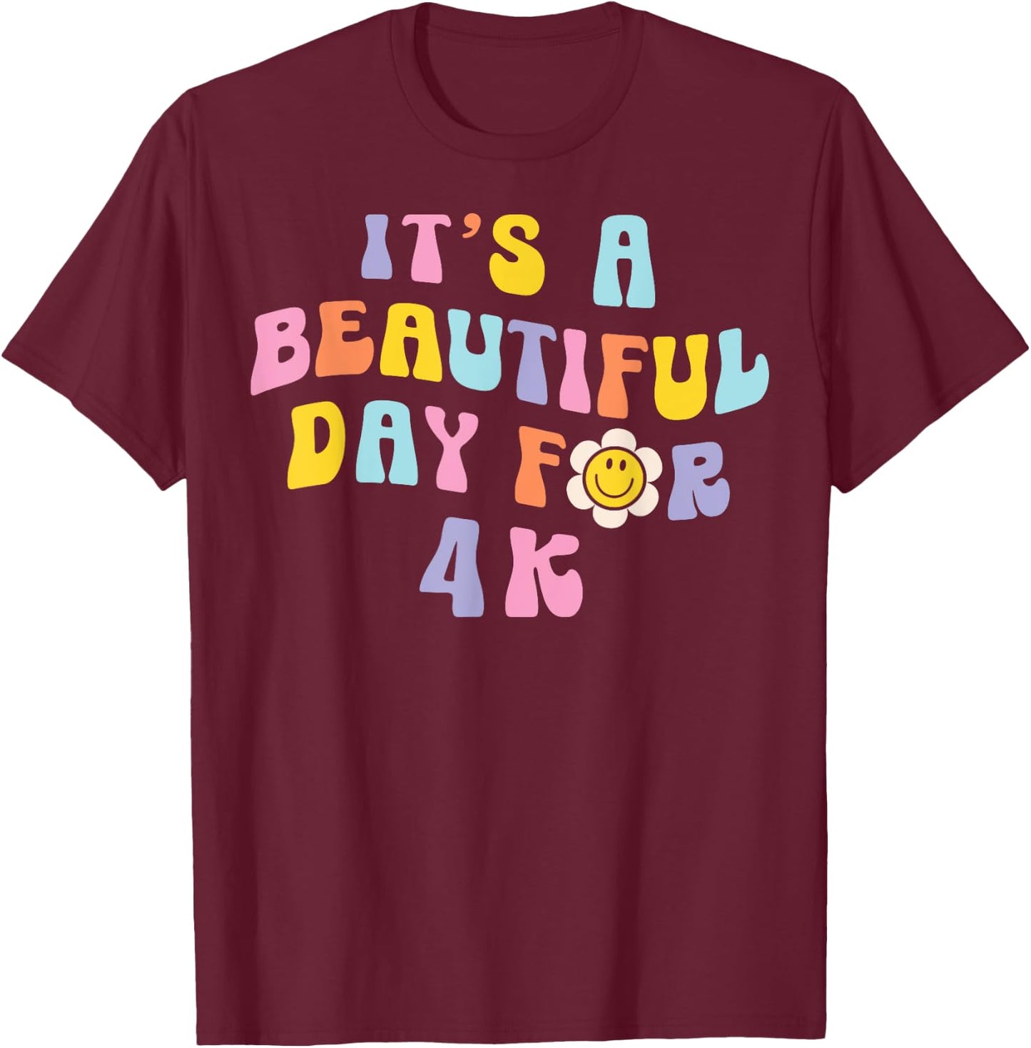 It’s a Beautiful Day for 4K Learning Retro Teacher Students Men Women Girls Kids T-Shirt - T-Shirt | Maroon