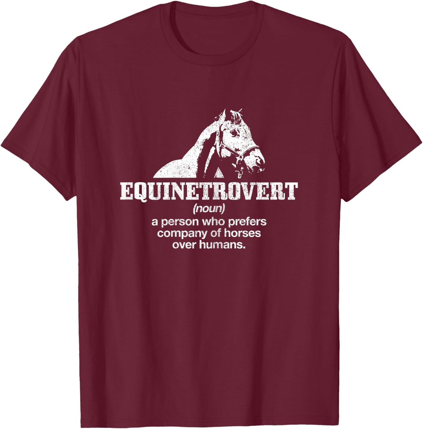 Equinetrovert Definition Funny Horse Riding Horse Girl Gift T-Shirt - T-Shirt | Maroon