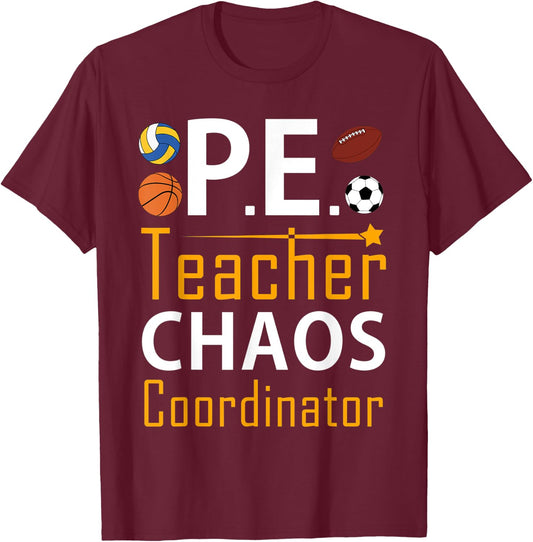 Funny PE Teacher Chaos Coordinator Physical Education Gifts Men Women Kids T-Shirt - T-Shirt | Maroon