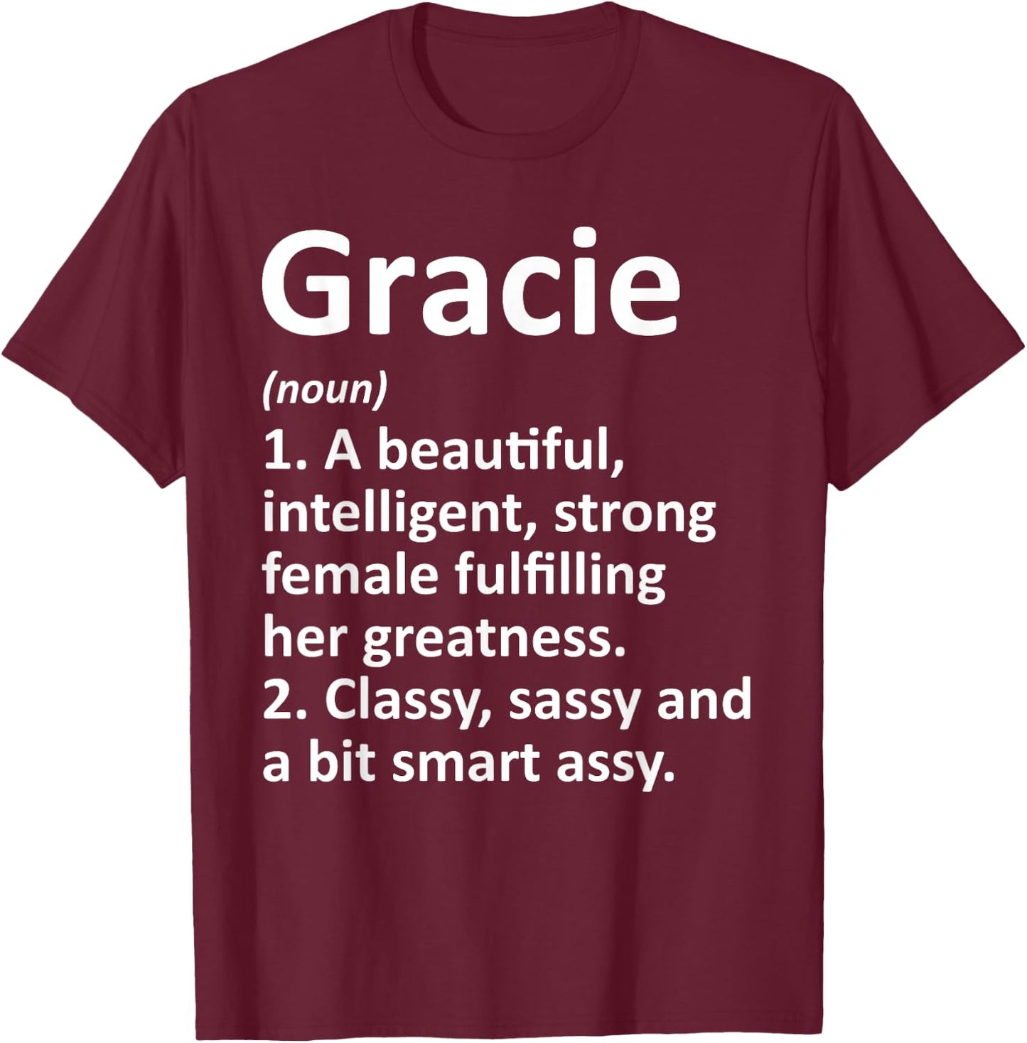 Custom Women Name Meaning Girl Mom Wife Birthday Gracie Definition Personalized Name Funny T-Shirt - T-Shirt | Maroon