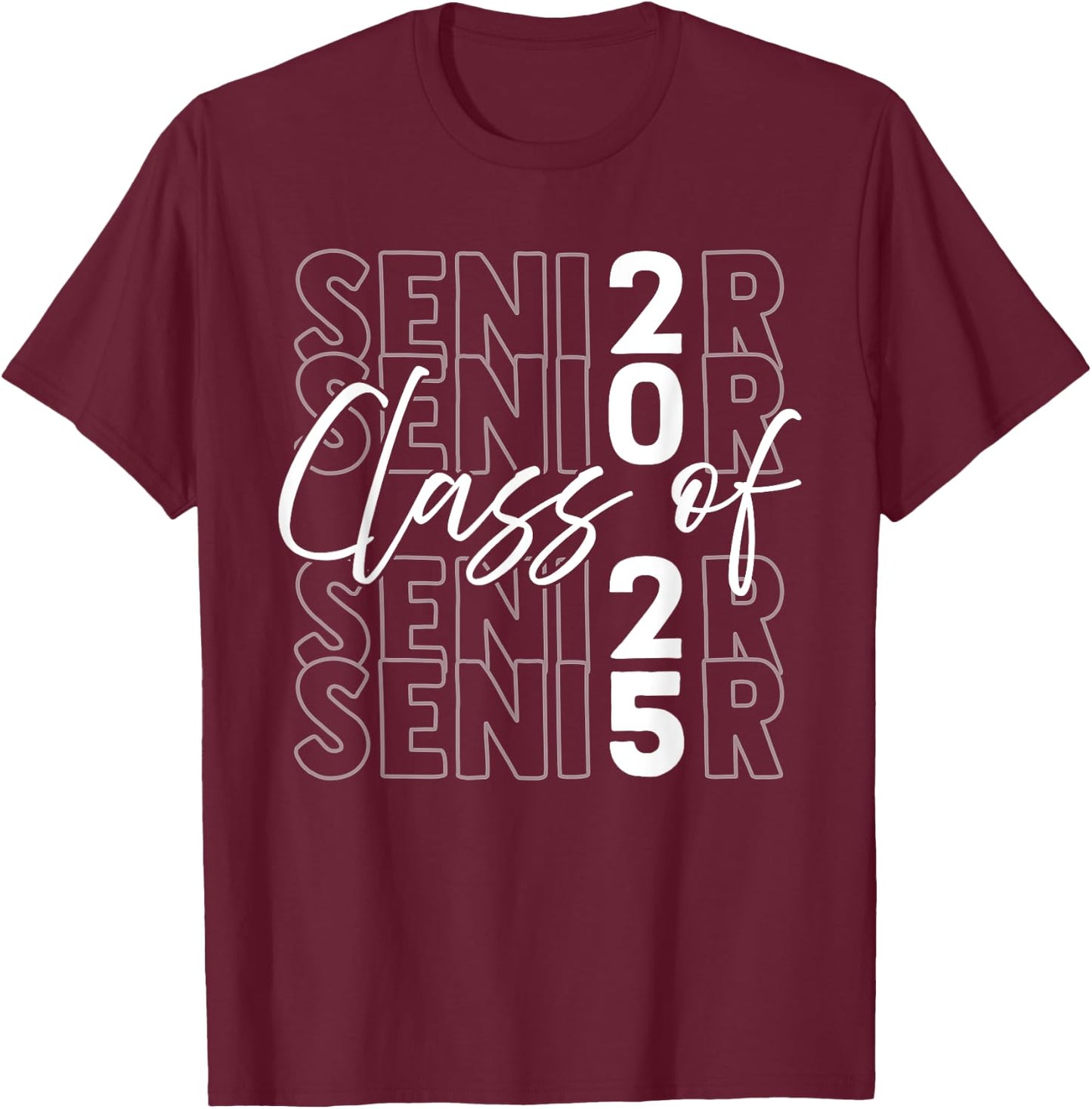 Senior Class of 2025 Graduation Party Senior T-Shirt - T-Shirt | Maroon